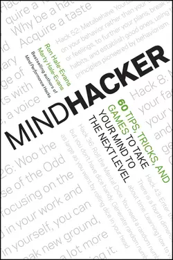 Mindhacker. 60 Tips, Tricks, and Games to Take Your Mind to the Next Level, Ron Hale-Evans