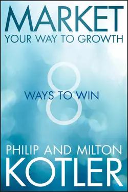 Market Your Way to Growth. 8 Ways to Win, Philip Kotler