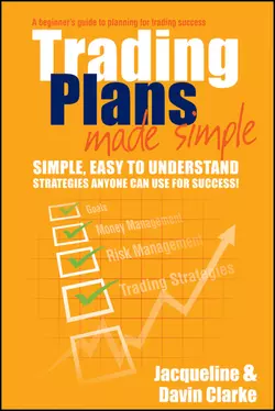 Trading Plans Made Simple. A Beginner′s Guide to Planning for Trading Success, Jacqueline Clarke