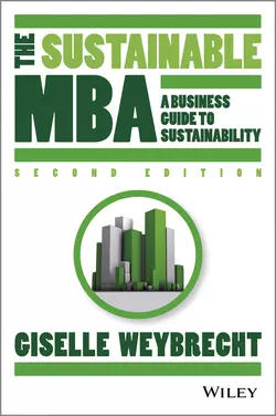 The Sustainable MBA. A Business Guide to Sustainability, Giselle Weybrecht