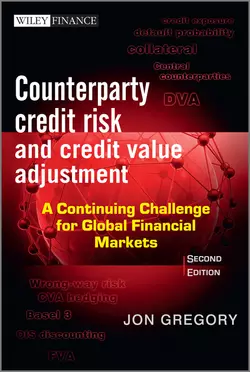 Counterparty Credit Risk and Credit Value Adjustment. A Continuing Challenge for Global Financial Markets, Jon Gregory