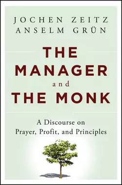 The Manager and the Monk. A Discourse on Prayer, Profit, and Principles, Jochen Zeitz