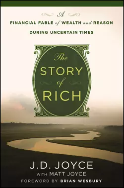 The Story of Rich. A Financial Fable of Wealth and Reason During Uncertain Times, J. Joyce