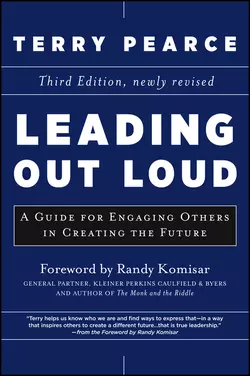 Leading Out Loud. A Guide for Engaging Others in Creating the Future, Terry Pearce