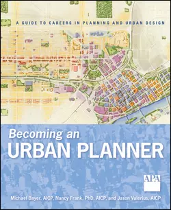 Becoming an Urban Planner. A Guide to Careers in Planning and Urban Design, Майк Байер