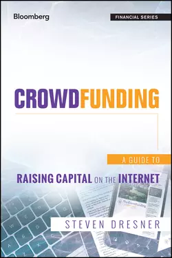 Crowdfunding. A Guide to Raising Capital on the Internet Steven Dresner