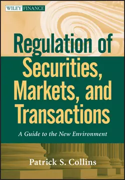 Regulation of Securities, Markets, and Transactions. A Guide to the New Environment, Patrick Collins