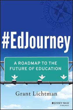 #EdJourney. A Roadmap to the Future of Education, Grant Lichtman