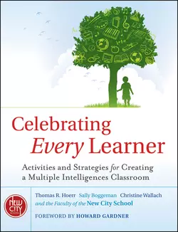 Celebrating Every Learner. Activities and Strategies for Creating a Multiple Intelligences Classroom, Christine Wallach