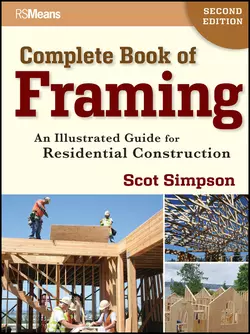 Complete Book of Framing. An Illustrated Guide for Residential Construction, Scot Simpson