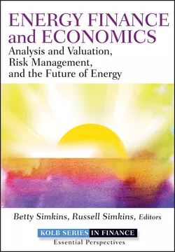 Energy Finance and Economics. Analysis and Valuation, Risk Management, and the Future of Energy, Betty Simkins