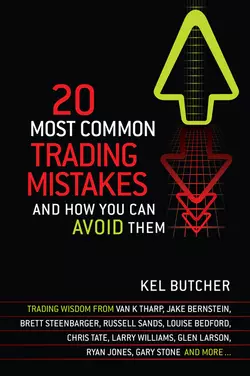 20 Most Common Trading Mistakes. And How You Can Avoid Them, Kel Butcher