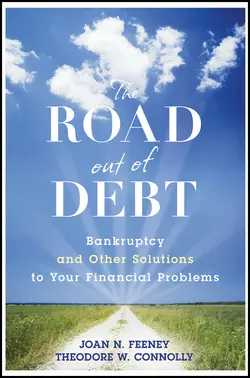 The Road Out of Debt + Website. Bankruptcy and Other Solutions to Your Financial Problems, J. Feeney