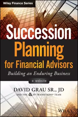 Succession Planning for Financial Advisors. Building an Enduring Business, David Sr.