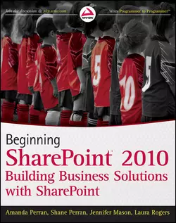 Beginning SharePoint 2010. Building Business Solutions with SharePoint, Jennifer Mason