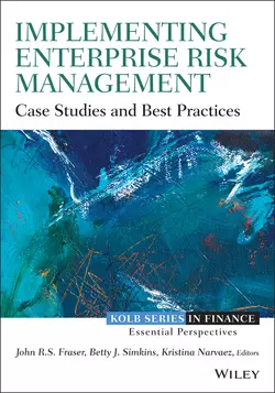 Implementing Enterprise Risk Management. Case Studies and Best Practices, John Fraser