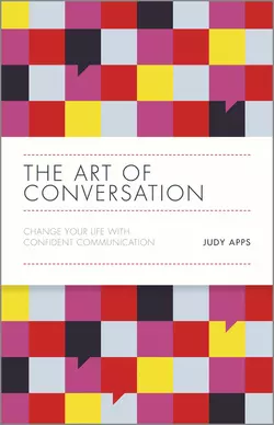 The Art of Conversation. Change Your Life with Confident Communication, Judy Apps