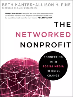 The Networked Nonprofit. Connecting with Social Media to Drive Change, Beth Kanter