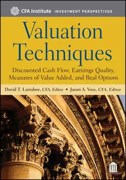 Valuation Techniques. Discounted Cash Flow, Earnings Quality, Measures of Value Added, and Real Options, Jason Voss