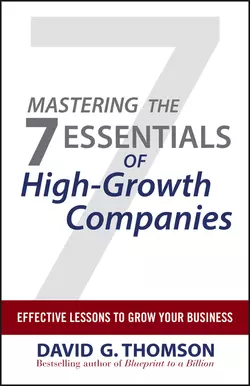 Mastering the 7 Essentials of High-Growth Companies. Effective Lessons to Grow Your Business, David Thomson