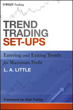 Trend Trading Set-Ups. Entering and Exiting Trends for Maximum Profit, L. Little