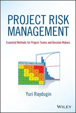 Project Risk Management. Essential Methods for Project Teams and Decision Makers, Yuri Raydugin