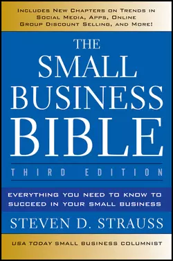 The Small Business Bible. Everything You Need to Know to Succeed in Your Small Business, Steven Strauss