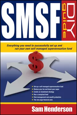 SMSF DIY Guide. Everything you need to successfully set up and run your own Self Managed Superannuation Fund Sam Henderson