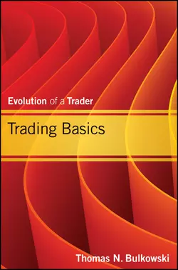 Trading Basics. Evolution of a Trader, Thomas Bulkowski