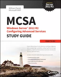 MCSA Windows Server 2012 R2 Configuring Advanced Services Study Guide. Exam 70-412, William Panek