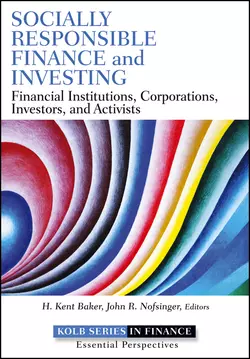 Socially Responsible Finance and Investing. Financial Institutions, Corporations, Investors, and Activists, H. Baker