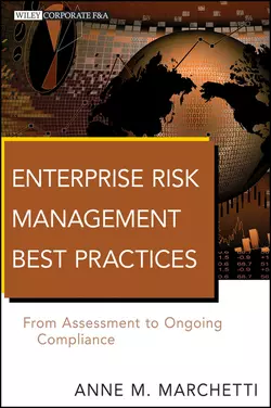 Enterprise Risk Management Best Practices. From Assessment to Ongoing Compliance, Anne Marchetti