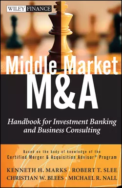 Middle Market M & A. Handbook for Investment Banking and Business Consulting, Robert Slee