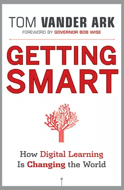 Getting Smart. How Digital Learning is Changing the World, Bob Wise