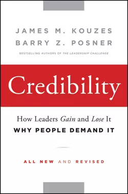 Credibility. How Leaders Gain and Lose It, Why People Demand It, Джеймс Кузес