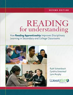 Reading for Understanding. How Reading Apprenticeship Improves Disciplinary Learning in Secondary and College Classrooms, Ruth Schoenbach