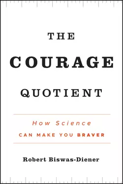 The Courage Quotient. How Science Can Make You Braver, Robert Biswas-Diener