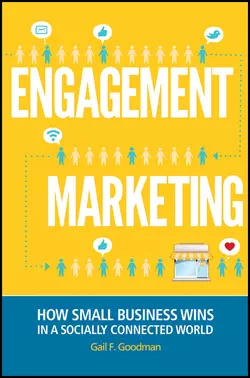 Engagement Marketing. How Small Business Wins in a Socially Connected World, Gail Goodman