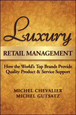 Luxury Retail Management. How the World′s Top Brands Provide Quality Product and Service Support, Michel Chevalier