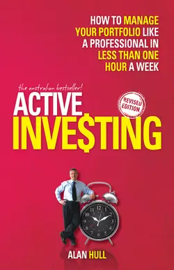 Active Investing. How to Manage Your Portfolio Like a Professional in Less than One Hour a Week, Alan Hull