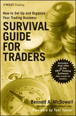 Survival Guide for Traders. How to Set Up and Organize Your Trading Business, Toni Turner