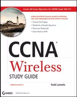 CCNA Wireless Study Guide. IUWNE Exam 640-721 Todd Lammle