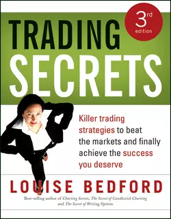 Trading Secrets. Killer trading strategies to beat the markets and finally achieve the success you deserve, Louise Bedford