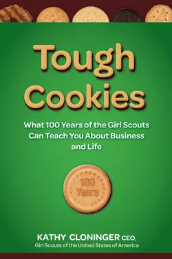 Tough Cookies. Leadership Lessons from 100 Years of the Girl Scouts, Kathy Cloninger