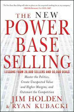 The New Power Base Selling. Master The Politics, Create Unexpected Value and Higher Margins, and Outsmart the Competition, Jim Holden