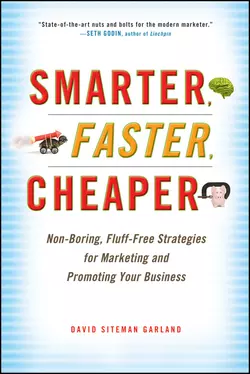 Smarter  Faster  Cheaper. Non-Boring  Fluff-Free Strategies for Marketing and Promoting Your Business David Garland