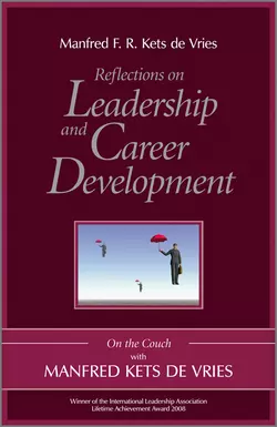 Reflections on Leadership and Career Development. On the Couch with Manfred Kets de Vries, Manfred