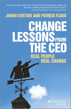 Change Lessons from the CEO. Real People, Real Change, Johan Coetsee