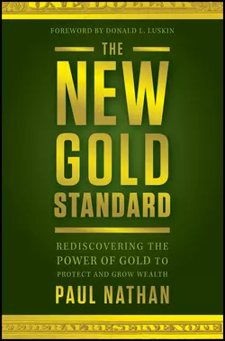 The New Gold Standard. Rediscovering the Power of Gold to Protect and Grow Wealth, Donald Luskin