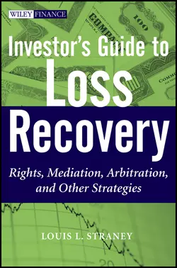 Investor′s Guide to Loss Recovery. Rights, Mediation, Arbitration, and other Strategies, Louis Straney